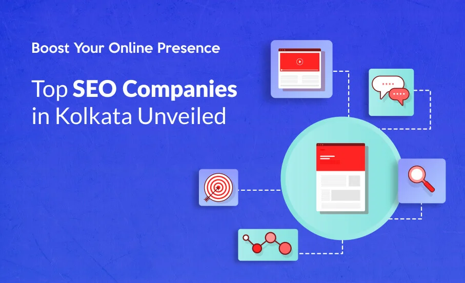 Boost Your Online Presence: Top SEO Companies in Kolkata Unveiled