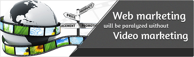 Web marketing will be paralyzed without video marketing