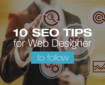 10 Important SEO Tips for Every Web Designers