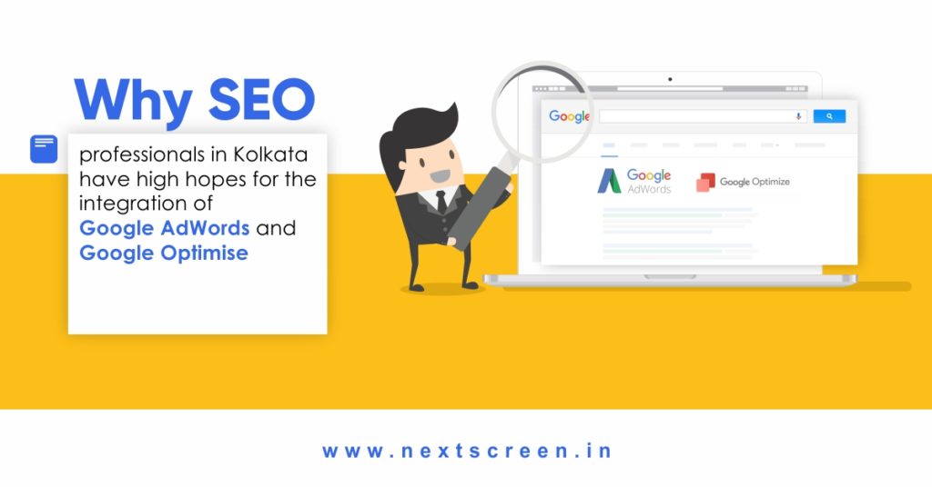 Why SEO professionals in Kolkata have high hopes for the integration of Google AdWords and Google Optimise