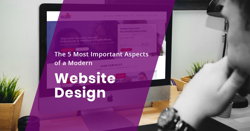 The 5 Most Important Aspects of a Modern Website Design