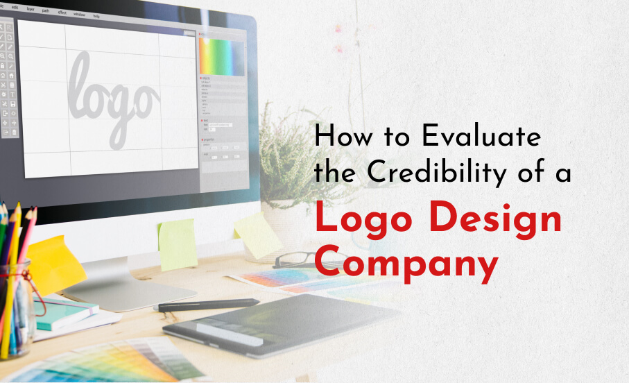 How to Evaluate the Credibility of a Logo Design Company: A Comprehensive Checklist