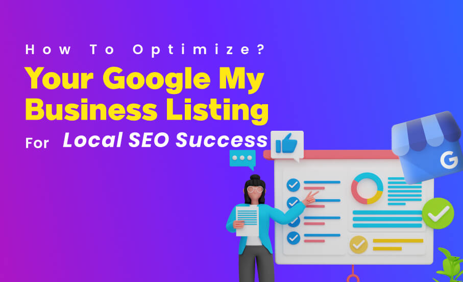How to Optimize Your Google My Business Listing for Local SEO Success
