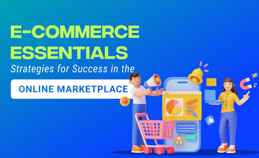 Essential Strategies for E-commerce Success