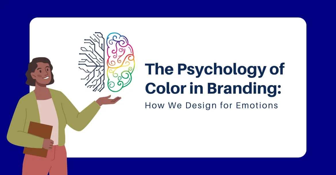 The Psychology of Color in Branding: How We Design for Emotions